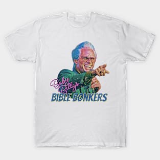 Baby Billy Bible Bonkers T-Shirt